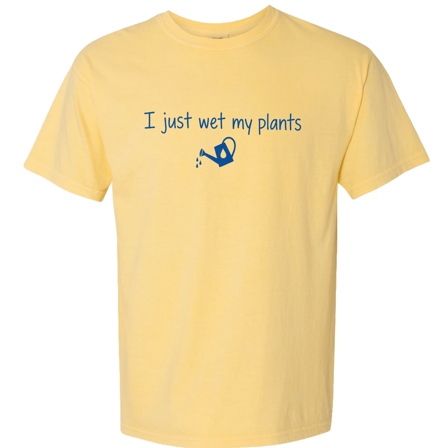 I Just Wet my Plant - SuNise & Co