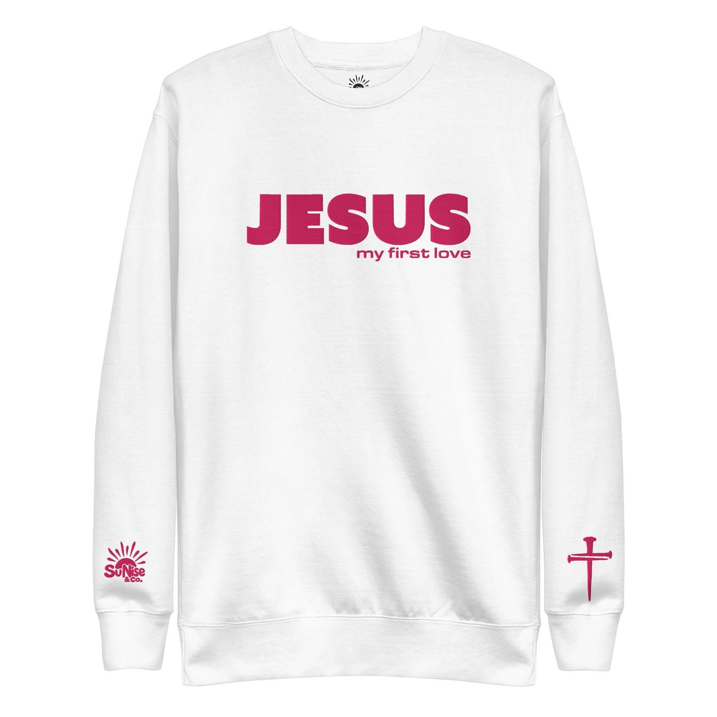 Jesus — My First Love Crewneck - SuNise & Co