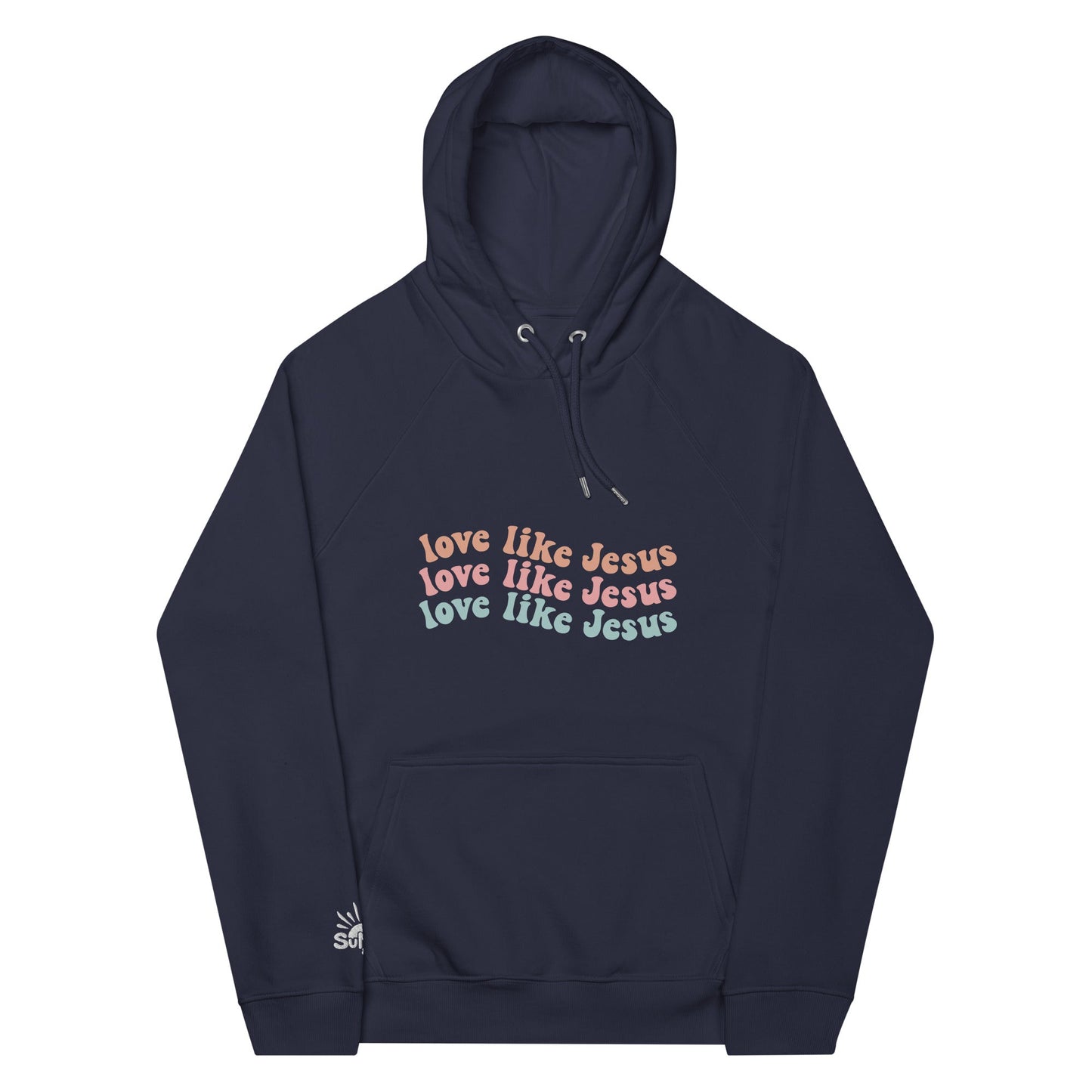 Love Like Jesus Hoodie - SuNise & Co