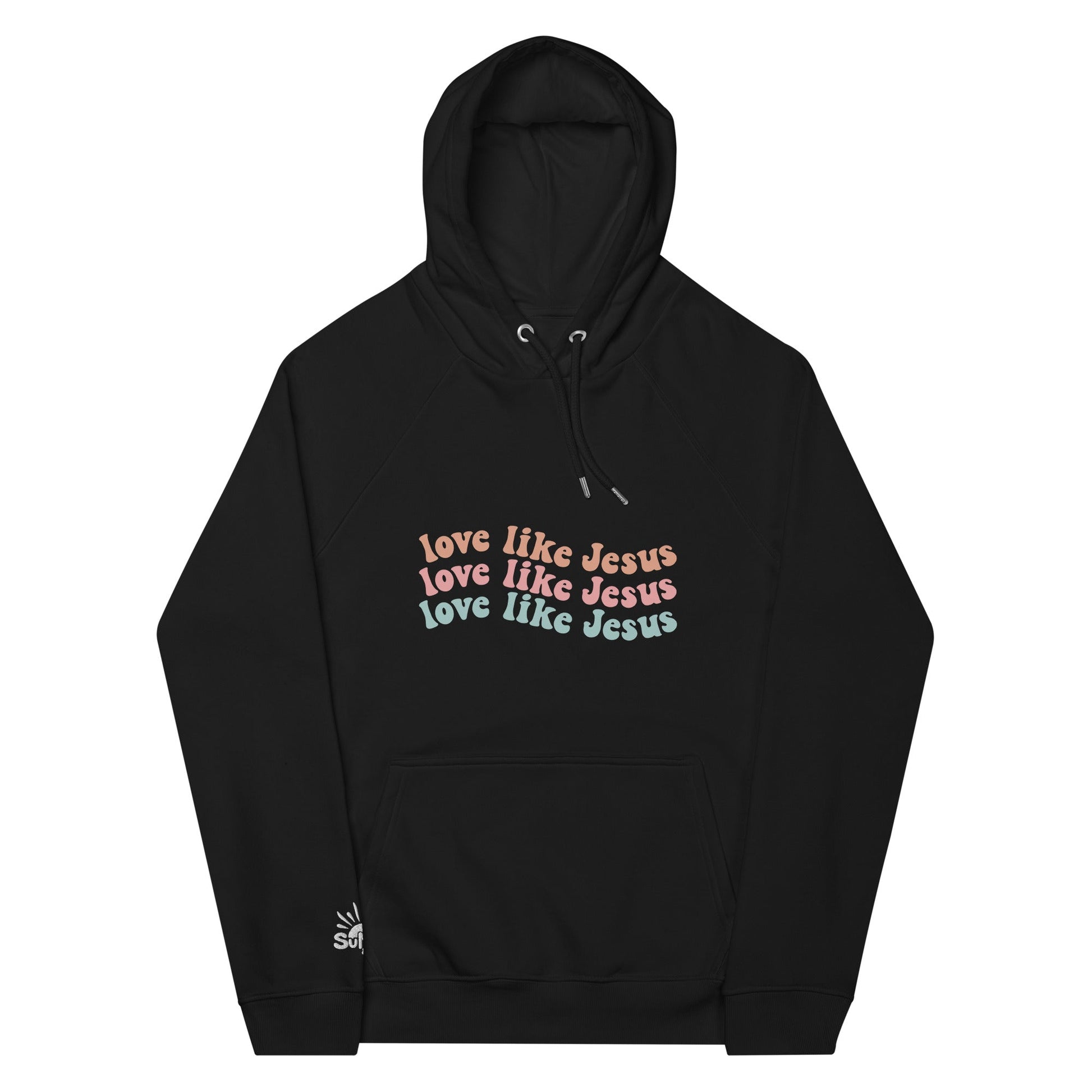 Love Like Jesus Hoodie - SuNise & Co
