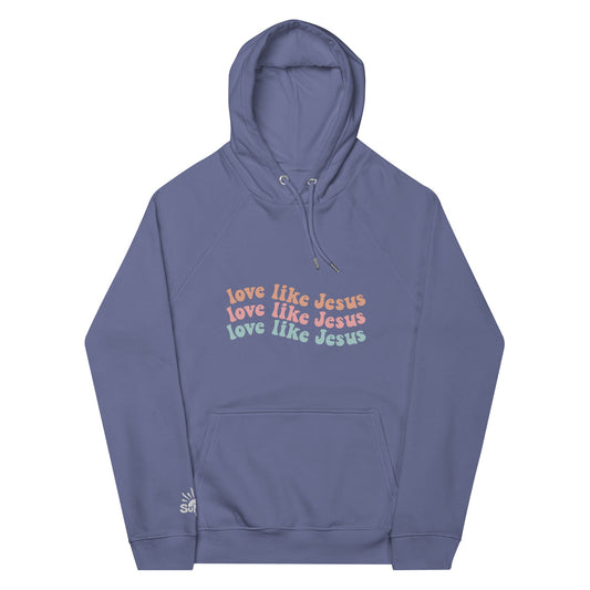 Love Like Jesus Hoodie - SuNise & Co