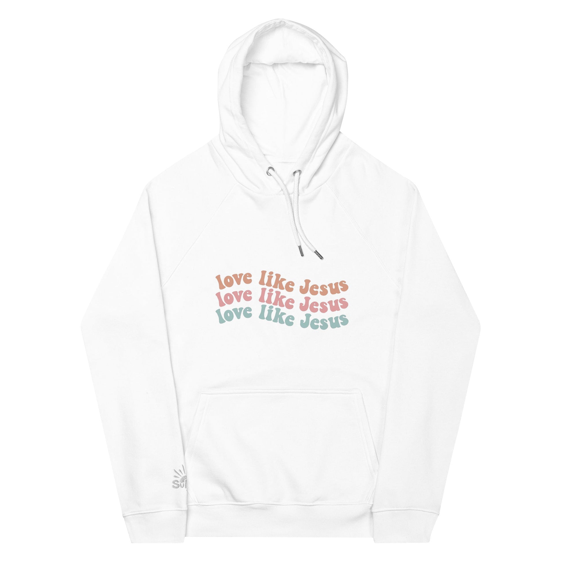 Love Like Jesus Hoodie - SuNise & Co