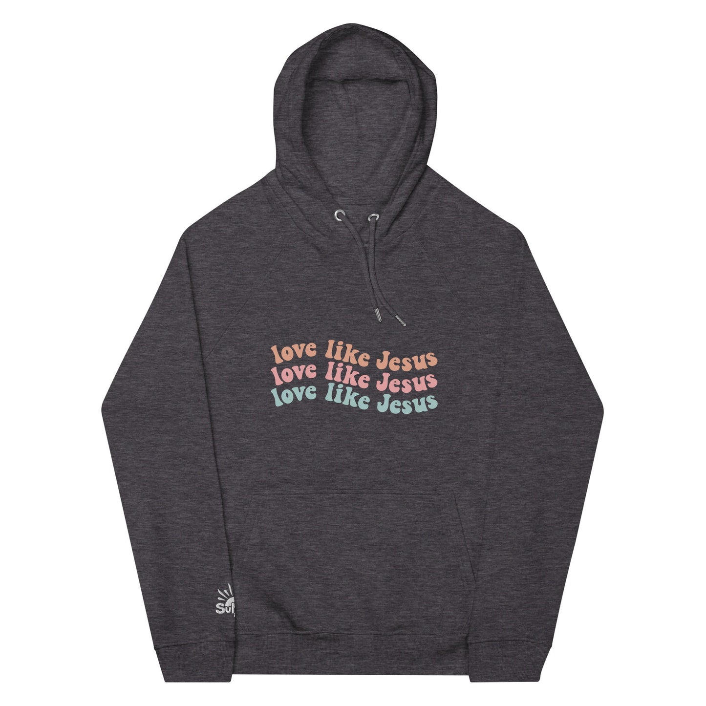 Love Like Jesus Hoodie - SuNise & Co