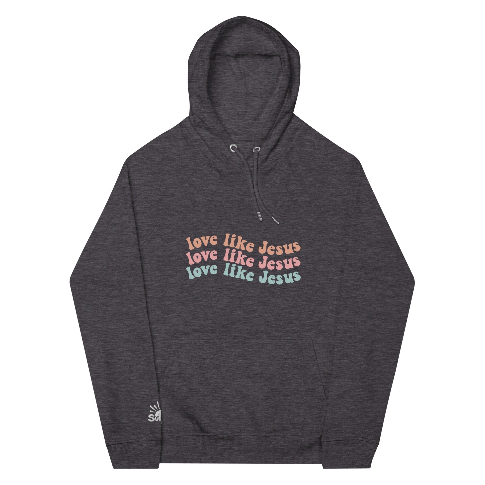 Love Like Jesus Hoodie - SuNise & Co