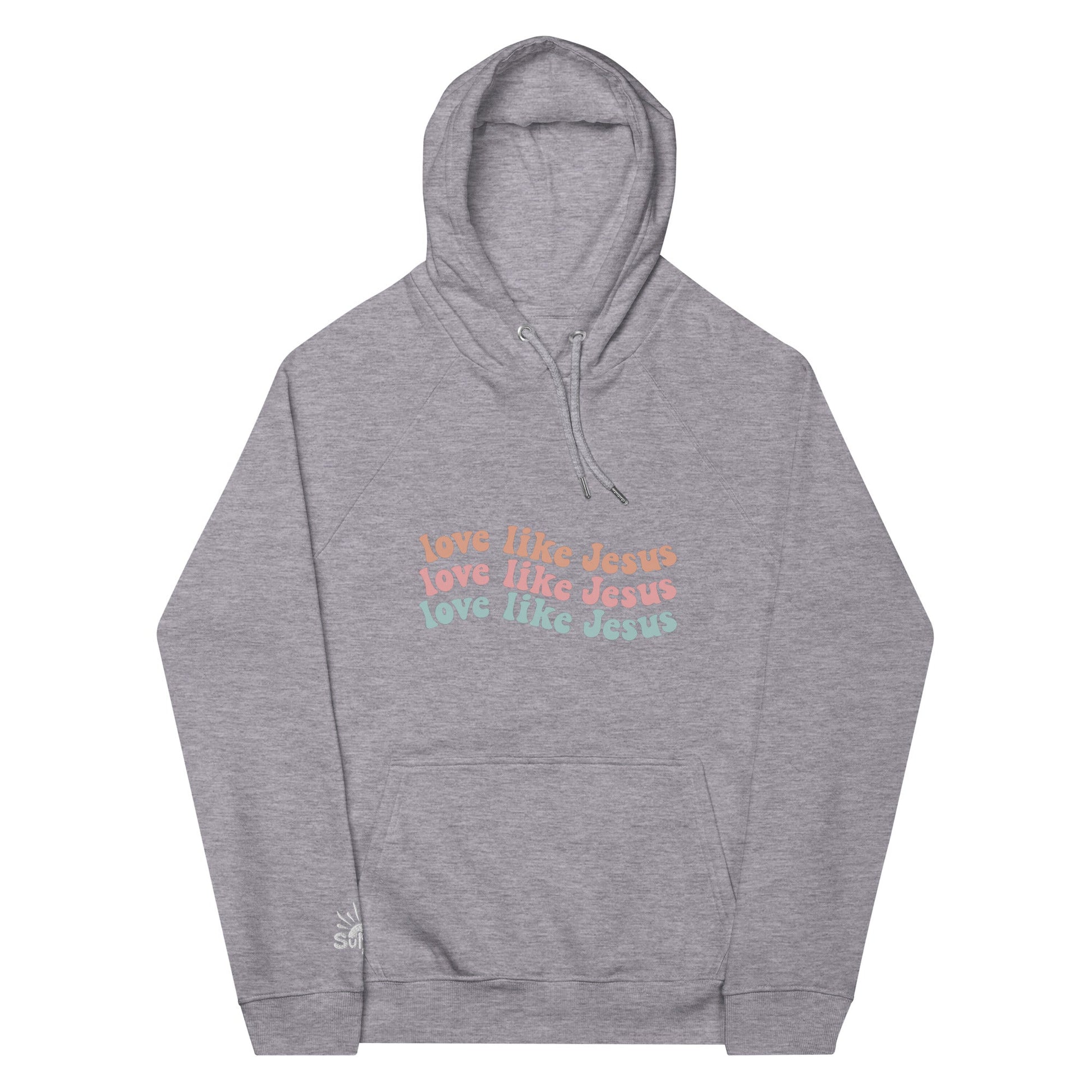 Love Like Jesus Hoodie - SuNise & Co