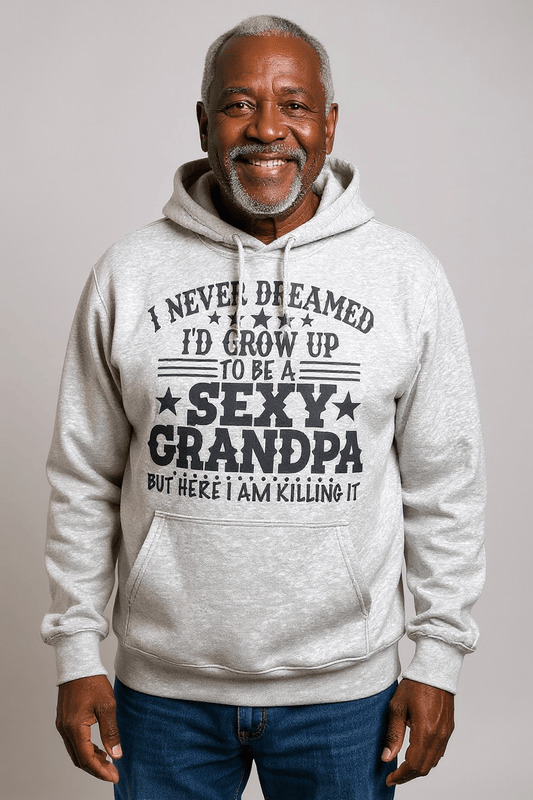Sexy Grandpa™ Hoodie – Funny Gift Sweatshirt - SuNise & Co