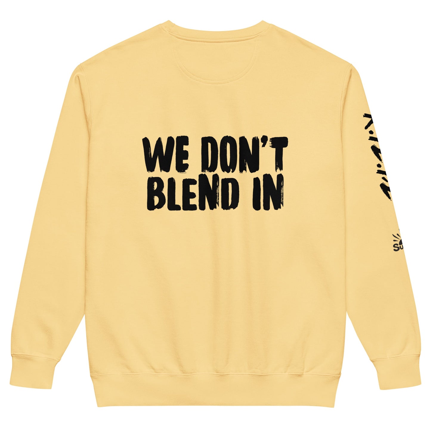 WE DON’T BLEND IN Crew — R.12.1.2 - SuNise & Co