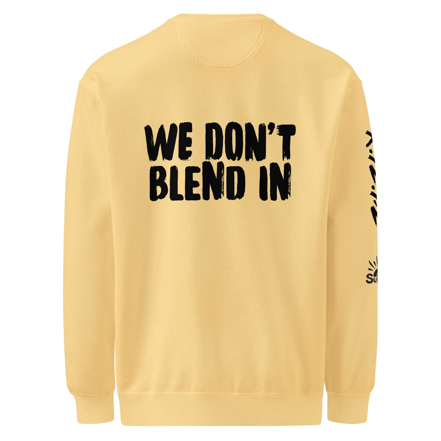 WE DON’T BLEND IN Crew — R.12.1.2 - SuNise & Co