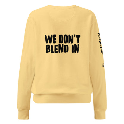 WE DON’T BLEND IN Crew — R.12.1.2 - SuNise & Co