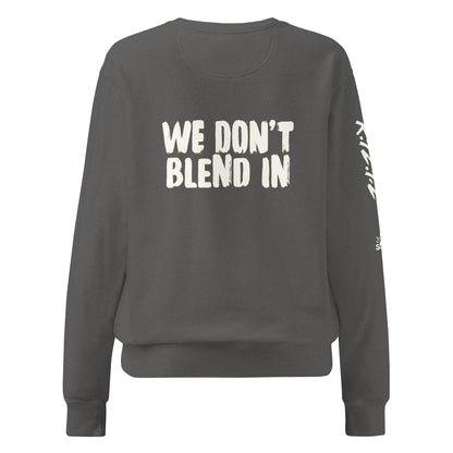 WE DON’T BLEND IN Crew — R.12.1.2 - SuNise & Co