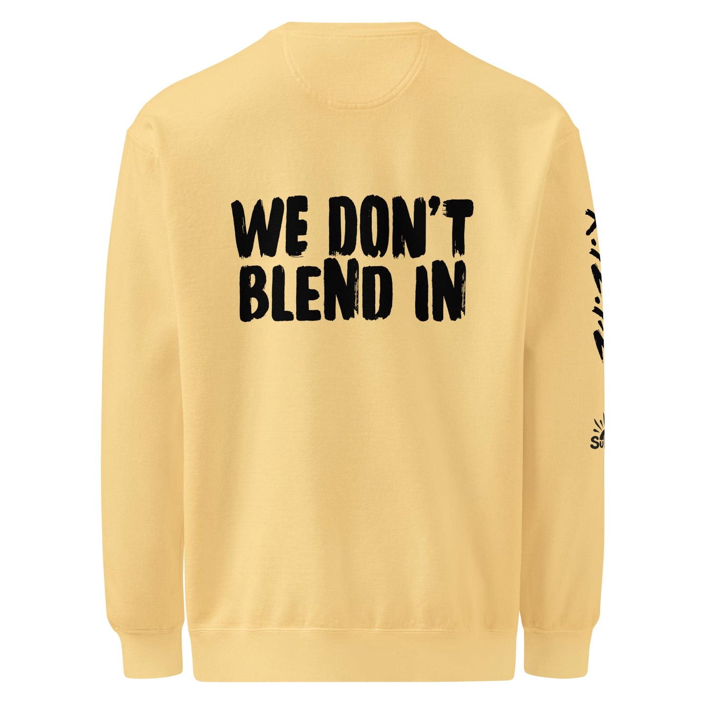 WE DON’T BLEND IN Crew — R.12.1.2 - SuNise & Co