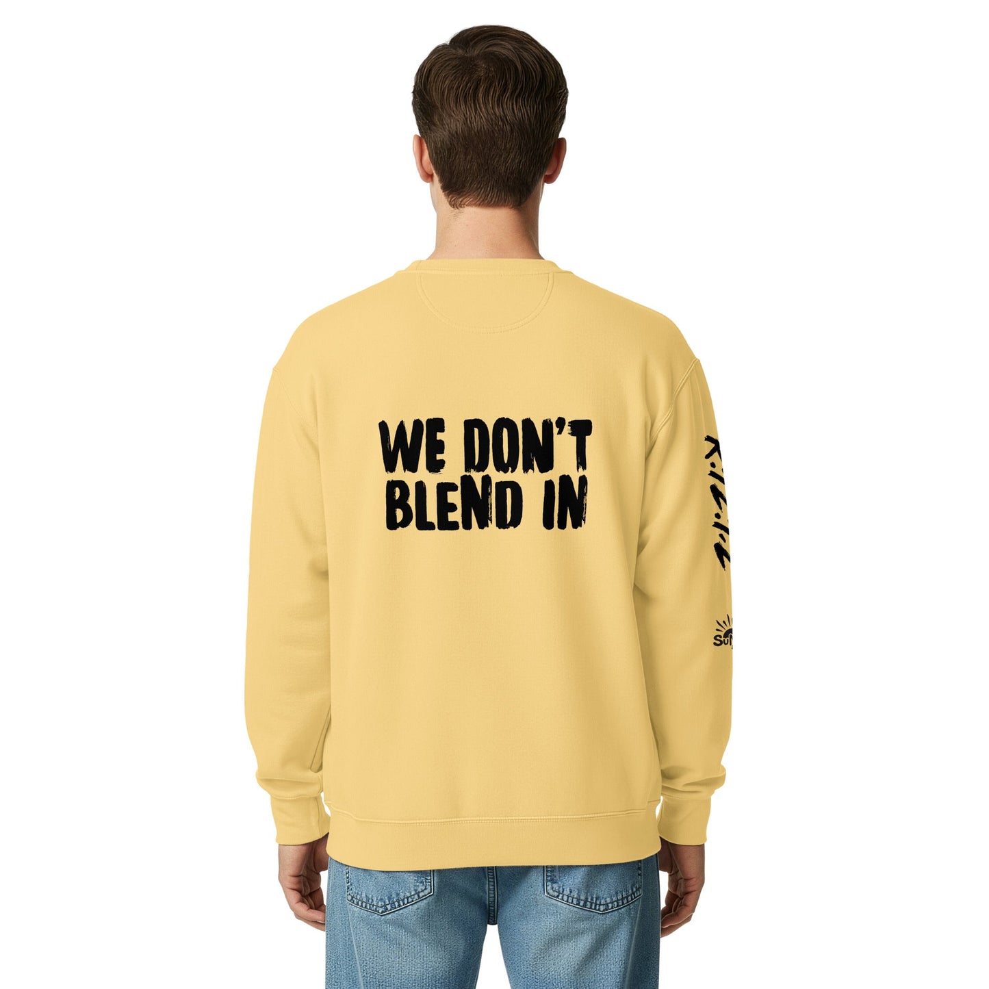 WE DON’T BLEND IN Crew — R.12.1.2 - SuNise & Co