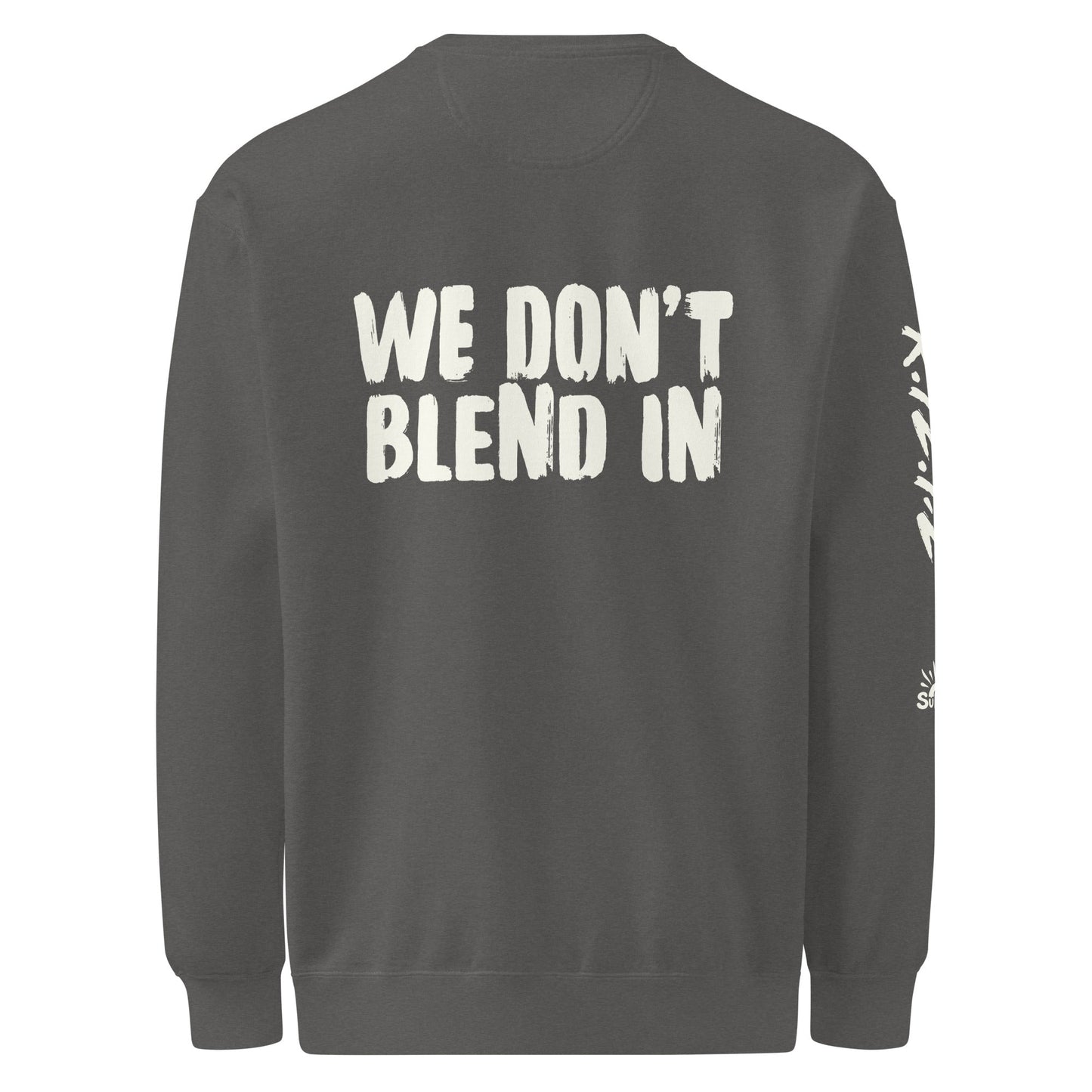 WE DON’T BLEND IN Crew — R.12.1.2 - SuNise & Co