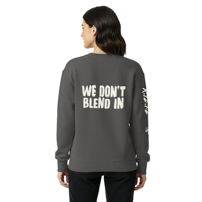 WE DON’T BLEND IN Crew — R.12.1.2 - SuNise & Co