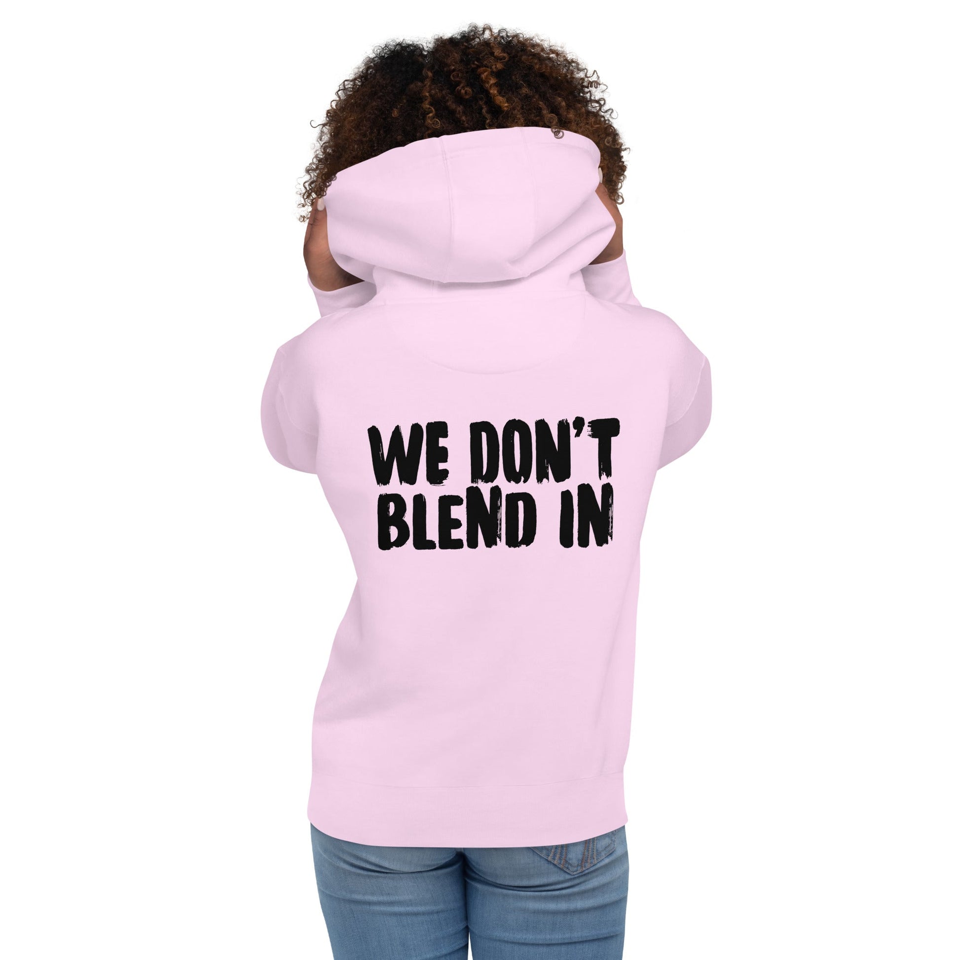 WE DON'T BLEND IN Hoodie in Pink — R.12.1.2 - SuNise & Co