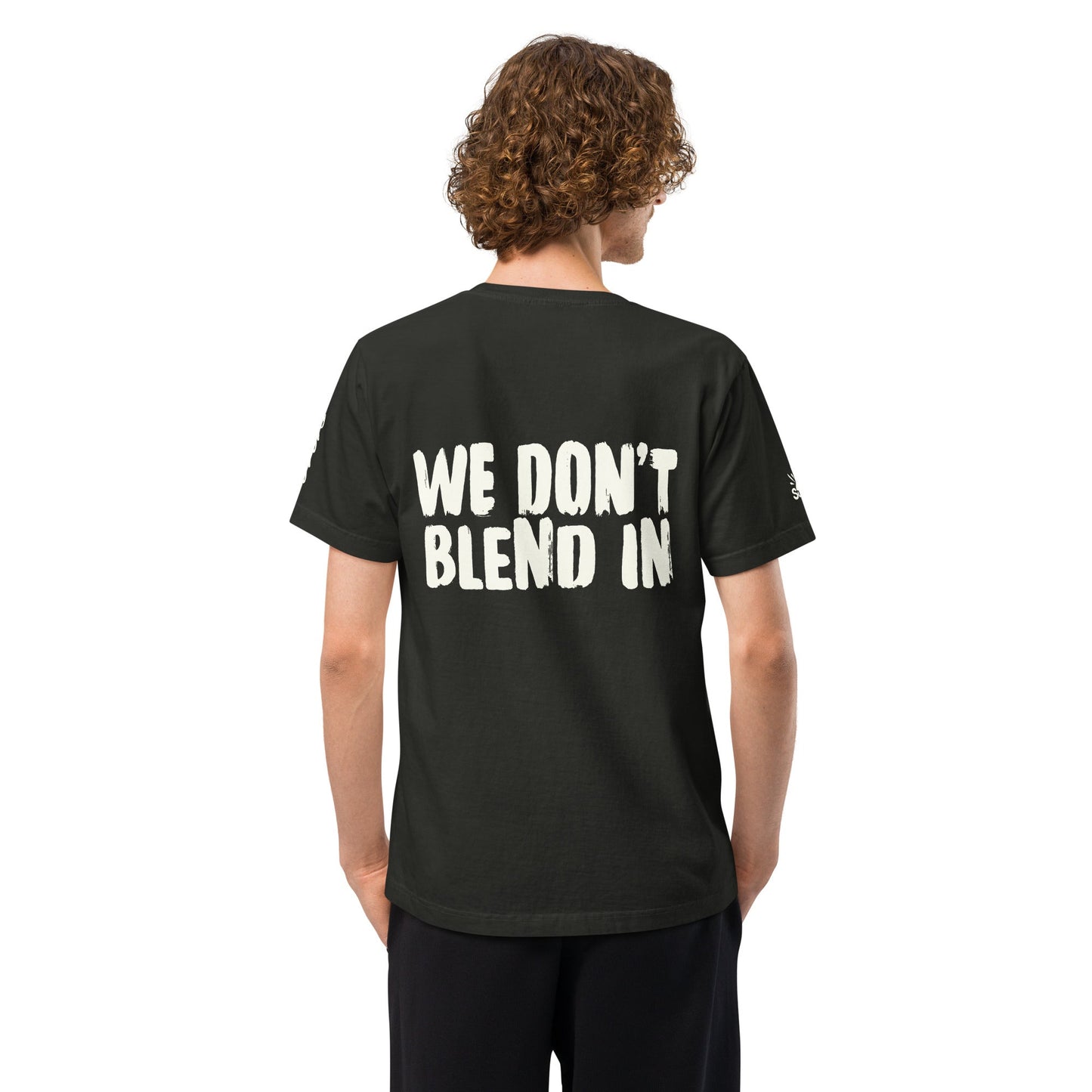 WE DON'T BLEND IN Tee — R.12.1.2 - SuNise & Co