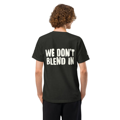 WE DON'T BLEND IN Tee — R.12.1.2 - SuNise & Co