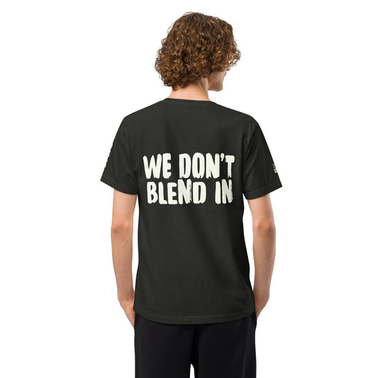 WE DON'T BLEND IN Tee — R.12.1.2 - SuNise & Co