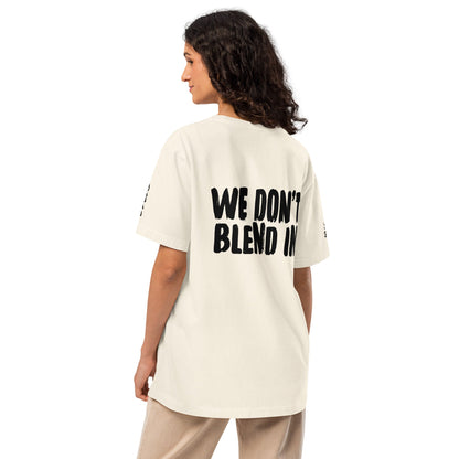 WE DON'T BLEND IN Tee — R.12.1.2 - SuNise & Co