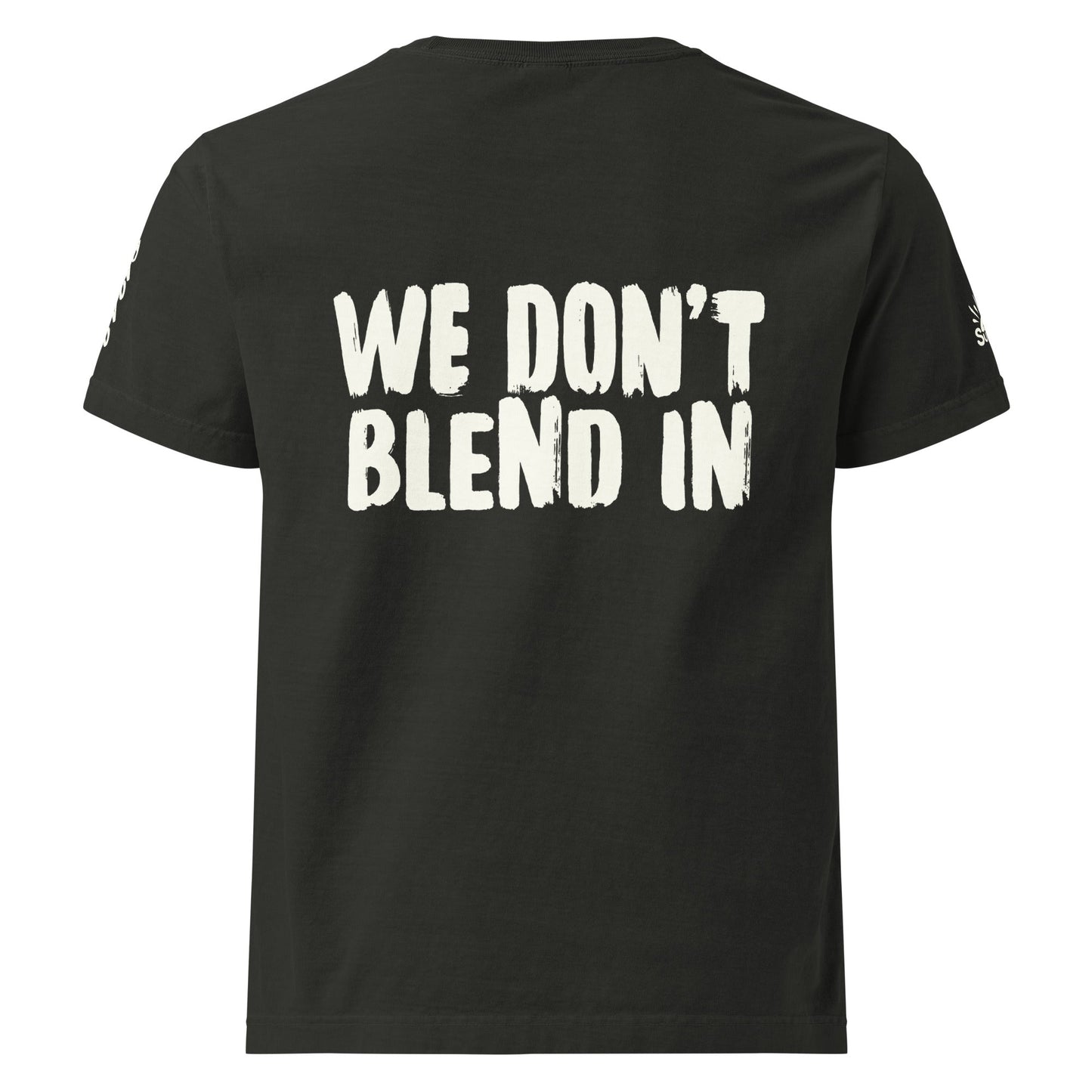 WE DON'T BLEND IN Tee — R.12.1.2 - SuNise & Co
