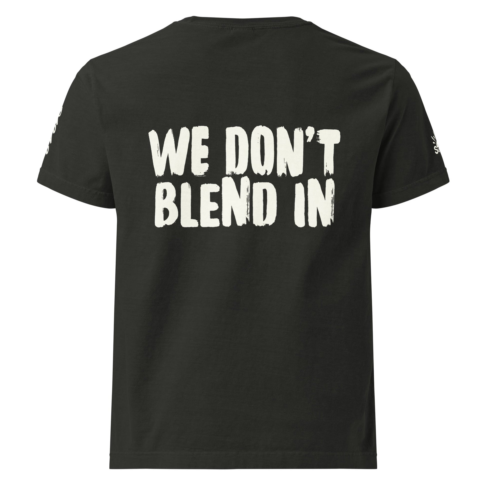 WE DON'T BLEND IN Tee — R.12.1.2 - SuNise & Co
