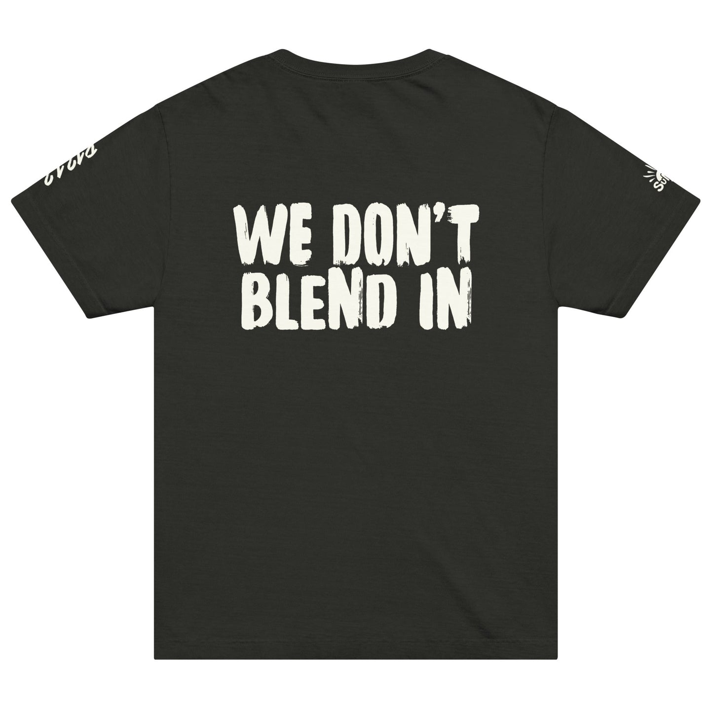 WE DON'T BLEND IN Tee — R.12.1.2 - SuNise & Co