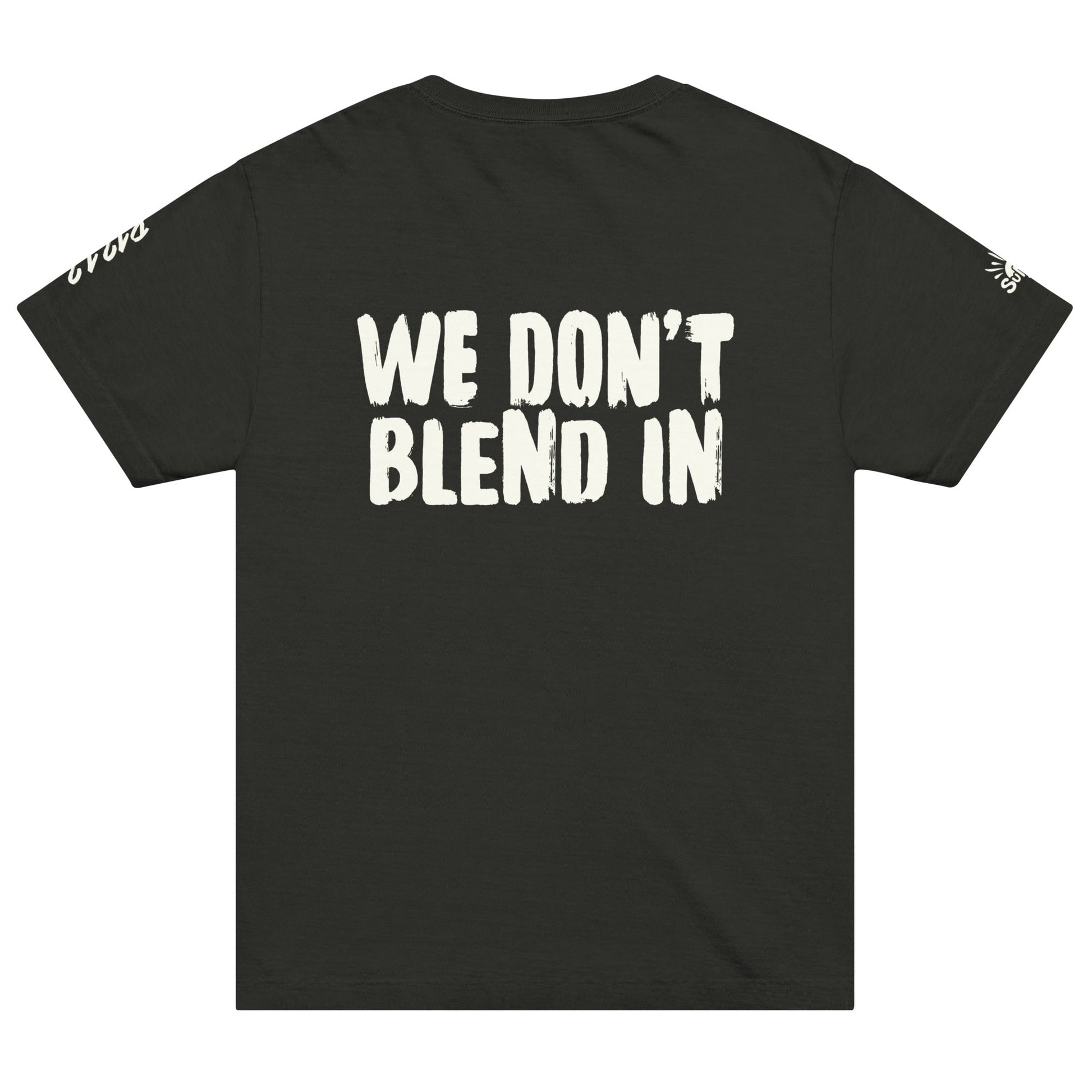 WE DON'T BLEND IN Tee — R.12.1.2 - SuNise & Co