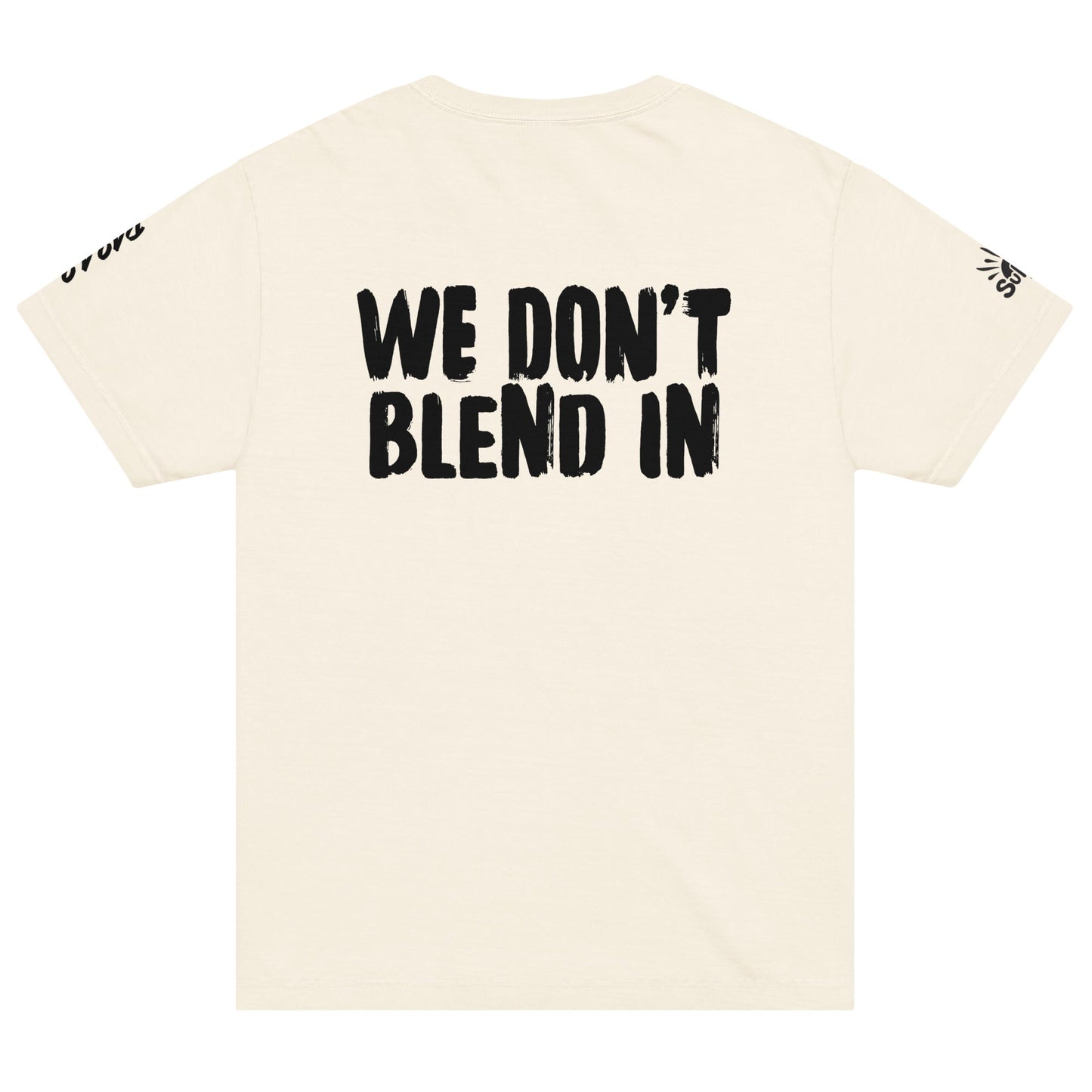 WE DON'T BLEND IN Tee — R.12.1.2 - SuNise & Co