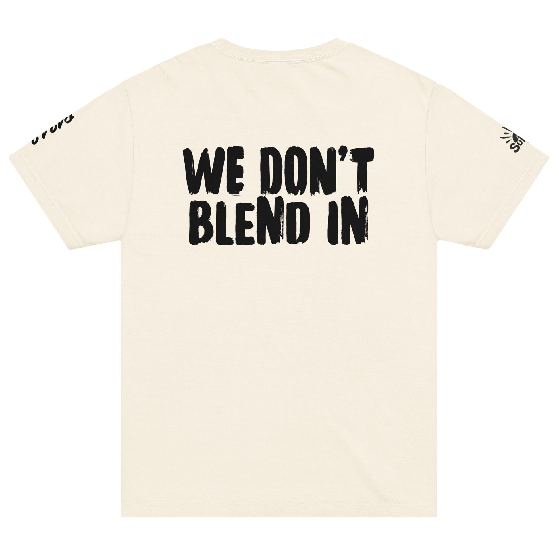 WE DON'T BLEND IN Tee — R.12.1.2 - SuNise & Co