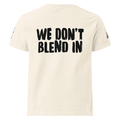WE DON'T BLEND IN Tee — R.12.1.2 - SuNise & Co